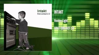 INTAKT – Voodoo Light