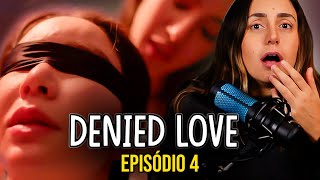 ASSISTINDO DENIED LOVE - Episódio 4 AO VIVO