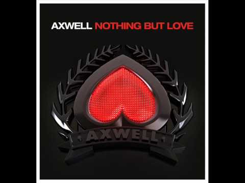 Axwell feat. Errol Reid - Nothing But Love (Remode Mix)