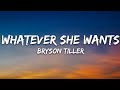 Bryson Tiller Whatever She Wants Lyrics