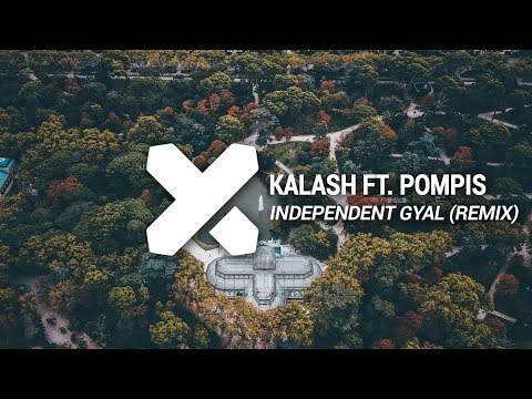 Kalash Ft. Pompis - Independent Gyal (#RE MY PROD Remix)