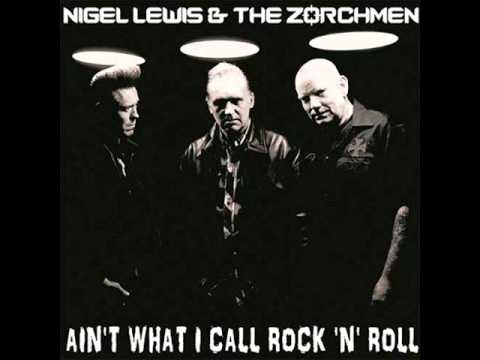 NIGEL LEWIS & THE ZORCHMEN  dont fuck around with me PSYCHOBILLY