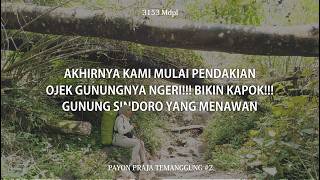 Download lagu MOUNT SINDORO - Payon Praja Temanggung #2 mp3