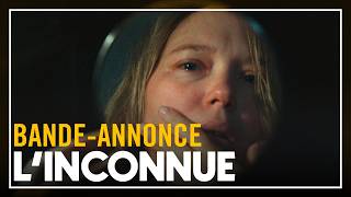 L'INCONNUE - Bande-annonce