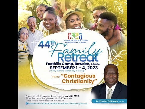 Dr. P. Patterson | The Art of being Contagious | Sabbath, Sept. 2, 2023 | Family Retreat Weekend