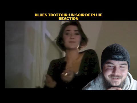 Blues Trottoir: Un Soir De Pluie Reaction