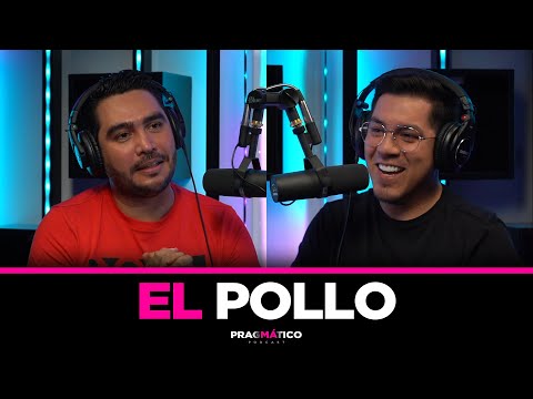 PRAGMÁTICO 25 - El Pollo | Amor, desamor, depresión.