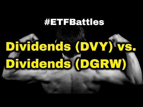 ETF Battles: DVY vs. DGRW, Who Wins?