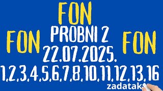 fon drugi probni 22.07.2025  1,2,3,4,5,6,7,8,10,11,12,13,16 zadatak