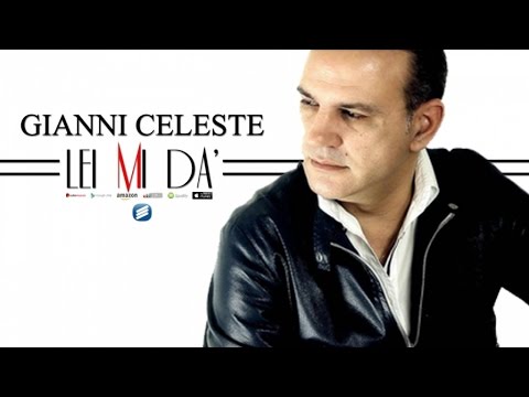 Gianni Celeste - Lei Mi Dà