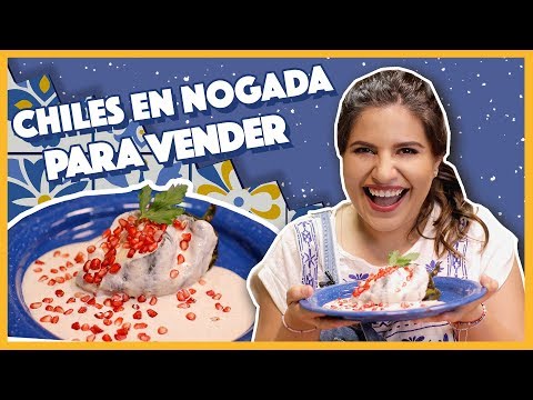 Chiles en nogada para vender | Cocina Delirante