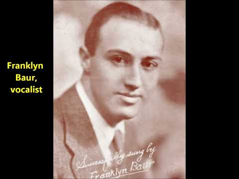 Roger Wolfe Kahn and His Orchestra "Crazy Rhythm" vocalist Franklyn Baur (1928)