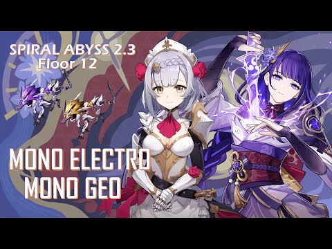 Spiral Abyss 2.3 Floor 12 - Electro x Geo Supremacy | Genshin Impact