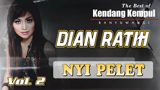 Download lagu Dian Ratih - Nyi Pelet - The Best Kendang Kempul Banyuwangi mp3