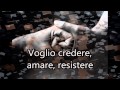 Credere amare resistere - Nek 