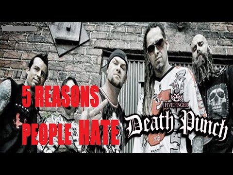 5 Reasons People Hate FIVE FINGER DEATH PUNCH