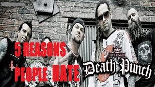 5 Reasons People Hate FIVE FINGER DEATH PUNCH