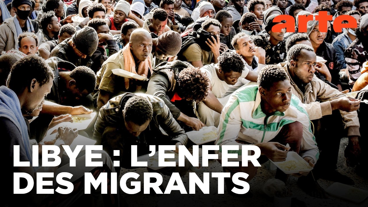 Libye, les centres de la honte | Documentaire | ARTE
