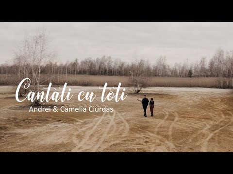 Cantati cu toti - Andrei & Camelia Ciurdas