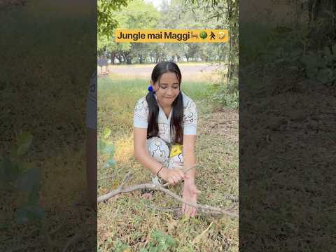 Jungle m Maggi banaungi🌳🔥😂 | Sneha Choudhary | #shortvideo #comedy #explorenow #trending #viral