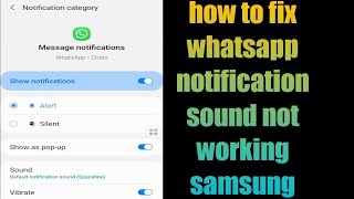 how to fix whatsapp notification sound not working samsung