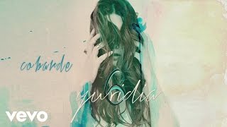 Yuridia - Cobarde (Cover Audio)