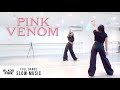 BLACKPINK Pink Venom FULL Dance Tutorial SLOW MUSIC MIRRORED