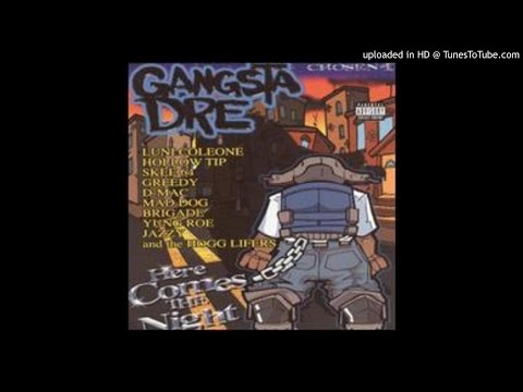 Gangsta Dre -Here Comes The Night Feat.Mr.Immaculate Skee 64 0z