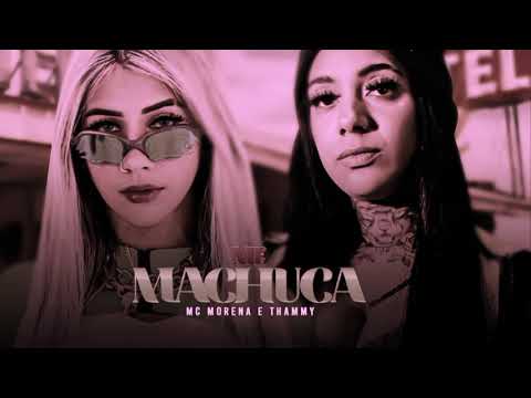 MC THAMMY E MC MORENA - ME MACHUCA - REMIX BREGA FUNK