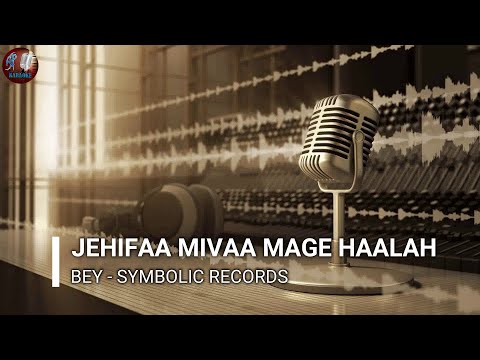 Jehifaa Mivaa Mage Haalah (AP Karaoke) - Bey