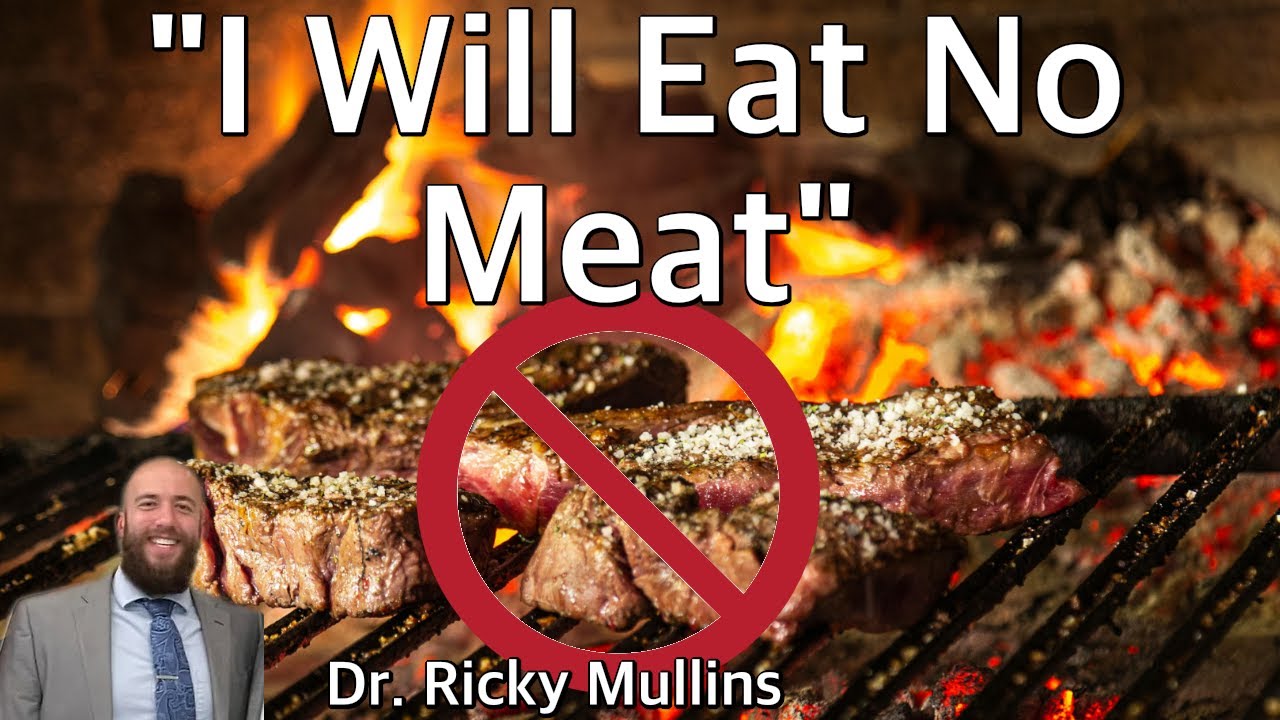 I Will Eat No Meat