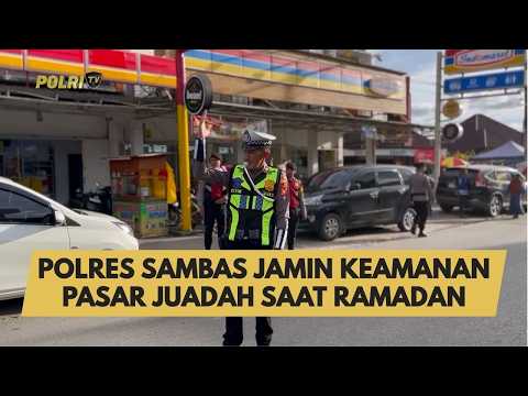 POLRES SAMBAS JAMIN KEAMANAN PASAR JUADAH SAAT RAMADAN