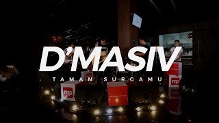 D&#39;masiv - Taman SurgaMu