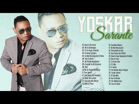 30 MEJORES CANCIONES DE YOSKAR SARANTE - MIX ÉXITOS COMPLETO