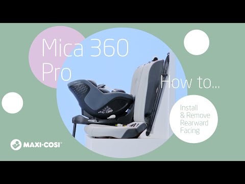 Maxi-Cosi Mica 360 Pro: Jak zamontować i zdjąć, ustawienie tyłem do kierunku jazdy