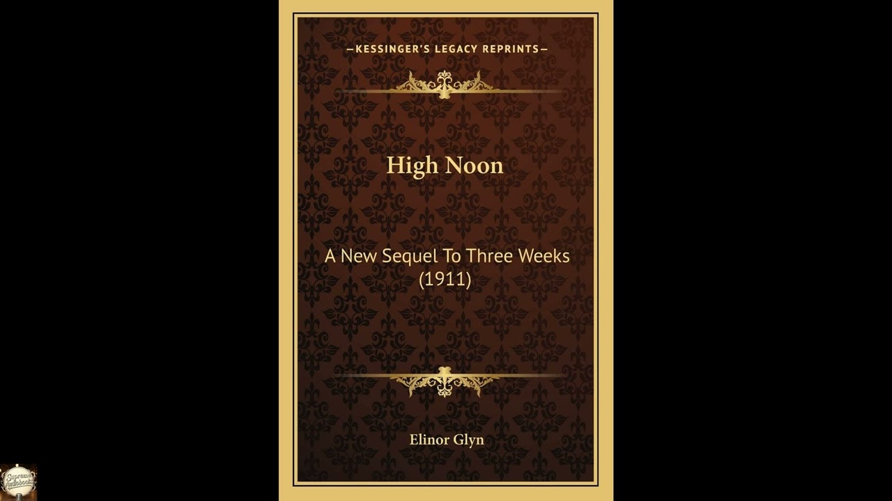 High Noon: A New Sequel To Three Weeks (1911)