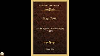 High Noon: A New Sequel To Three Weeks (1911)