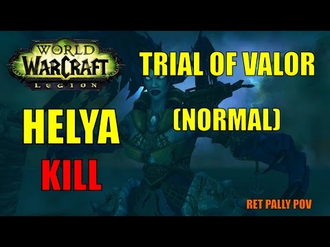 World of Warcraft: Legion - Trial of Valor (Normal) - Helya Kill - Ret Pally PoV