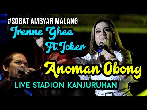 IRENNE GHEA ft JOKER - ANOMAN OBONG - KEN AROCK LIVE STADION KANJURUHAN MALANG