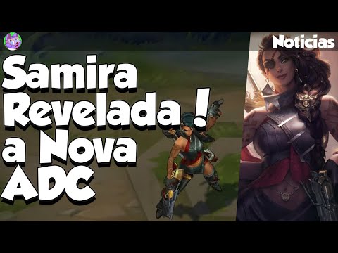 SAMIRA REVELADA! TODAS AS HABILIDADES DA NOVA CAMPEÃ ADC DO LOL. ELA CORTA PROJETEIS WTF!