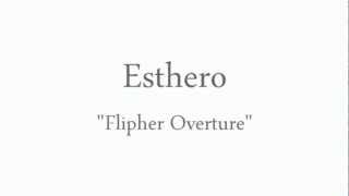 Esthero - Flipher Overture