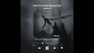 Petit Biscuit, Mome, Isaac Delusion - Gravitation in 8D Audio [Slowed+Reverb]