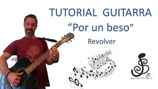 🎸 Por un beso - REVOLVER 🤩- Como tocar, tutorial guitarra, acordes, letra, pdf y tablatura