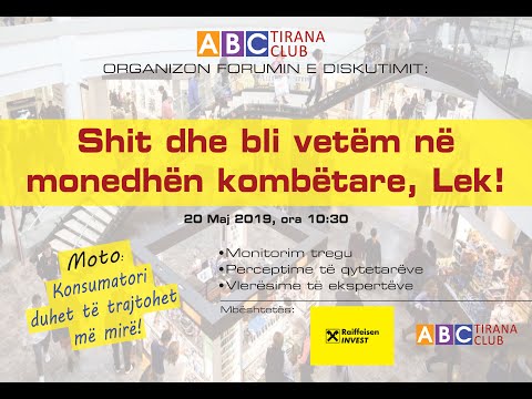 Kronika e zgjeruar mbi Forumin e ABC Tirana Club “Shit dhe bli vetëm në monedhën kombëtare, Lek!”.