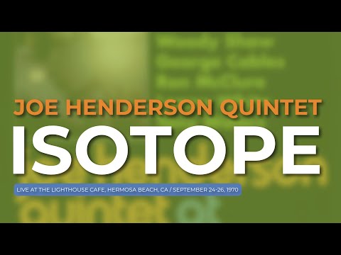 Joe Henderson Quintet - Isotope (Live, 1970) (Official Audio)