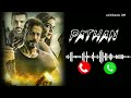 Pathan Trailer Pathan Ringtone Video Whatsapp Status Video