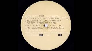 Taka Boom  -  Taka's Groove (Blakdoktor Mix)