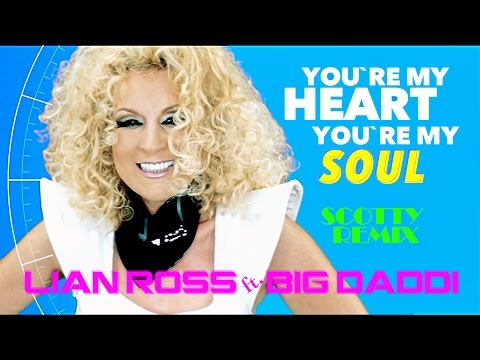Lian Ross feat. Big Daddi - You're My Heart, You're My Soul (Scotty Remix Official Lyric Video)