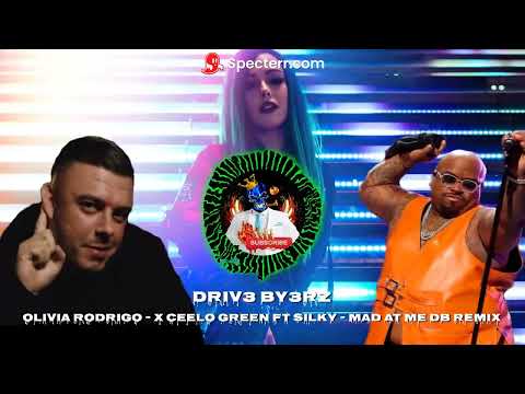 Olivia Rodrigo - x CeeLo Green FT Silky - Mad At Me DB Remix