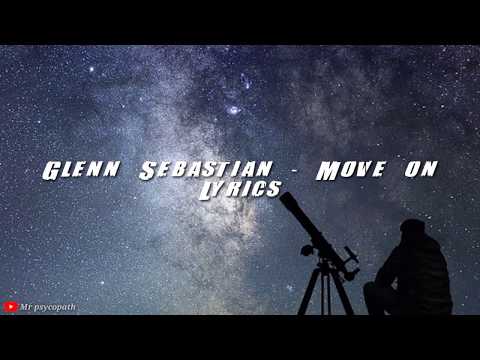 Glen Sebastian  - move on ( lyrics ) by psycopath